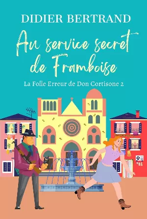 Didier Bertrand - Au service secret de Framboise